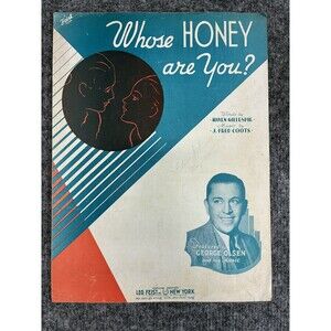 Whose HONEY are You? Sheet Music George Olsen Feist 1934 P/V/G